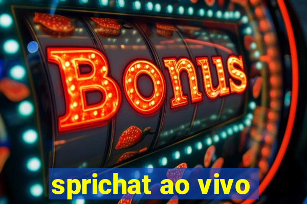 sprichat ao vivo